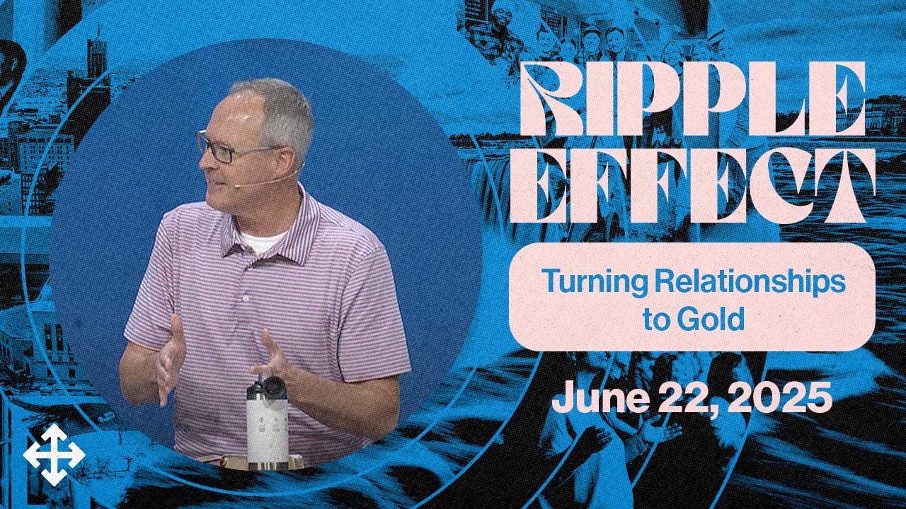 Turning Relationships to Gold | Jerry Gillis (2025-06-22)