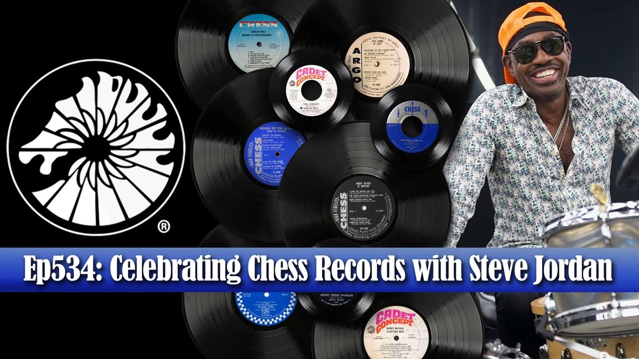 Ep534: Celebrating Chess Records with Steve Jordan