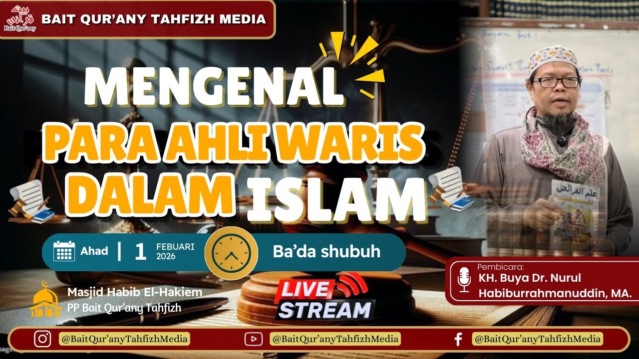 🔴 Mengenal Para Ahli Waris Dalam Islam | KH.Dr. Nurul Habiburrahmanuddin, MA.