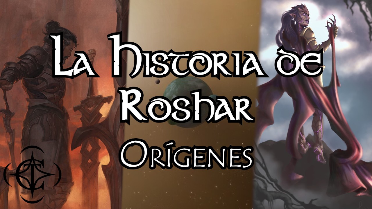 La Historia de Roshar - Or&iacute;genes | Parte 1