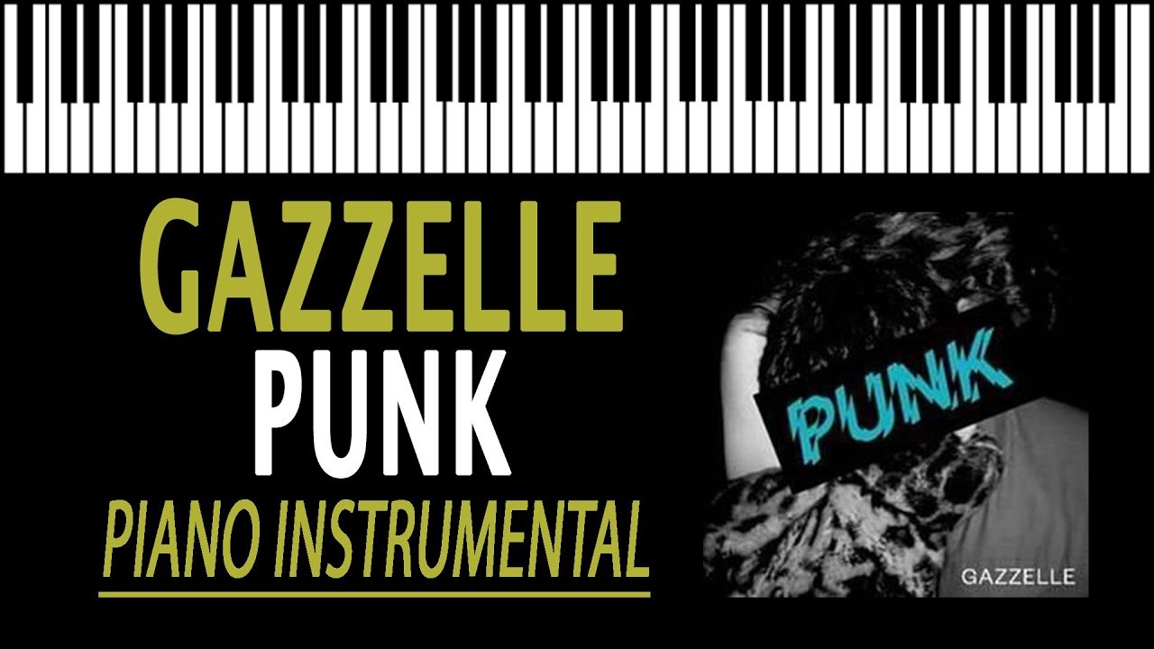 GAZZELLE - Punk KARAOKE (Piano Instrumental)