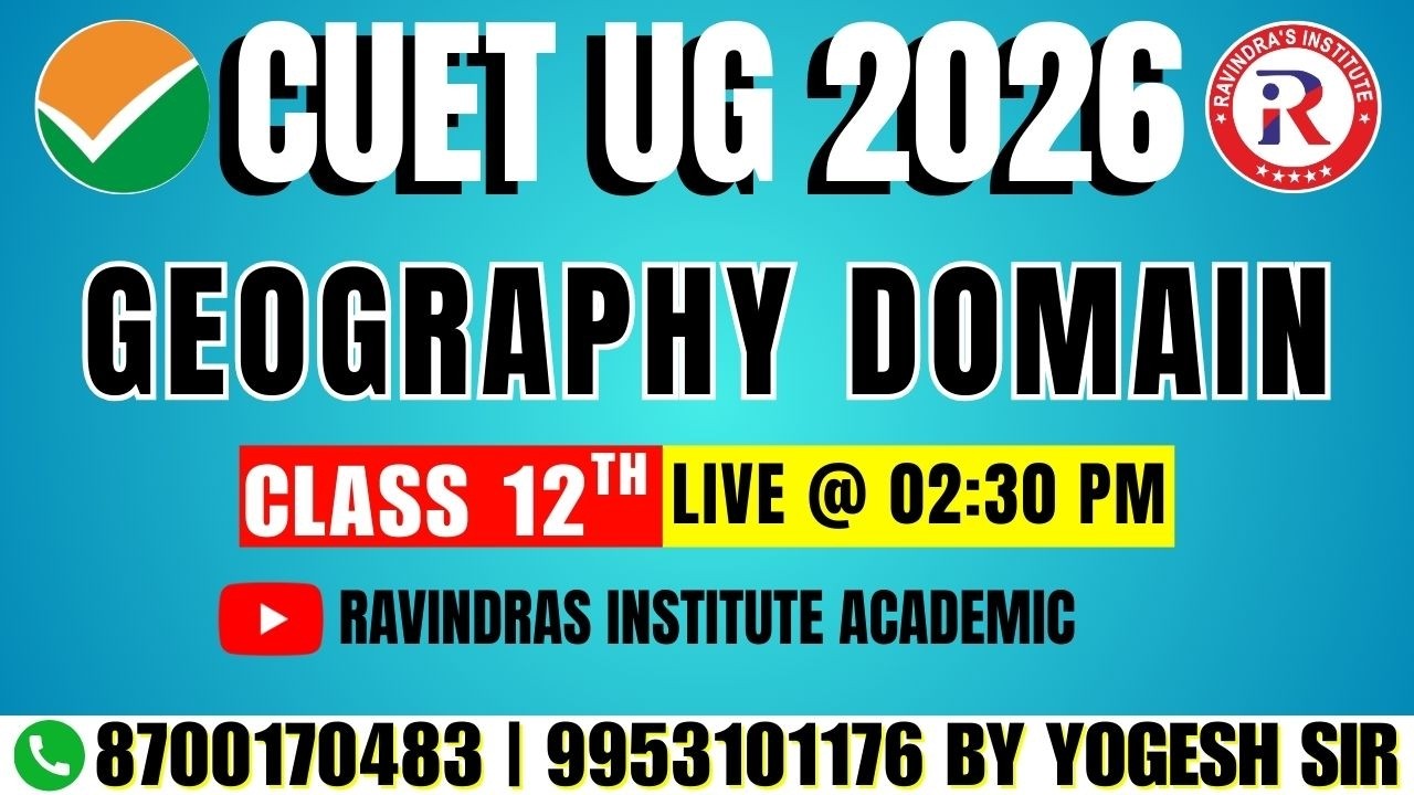 CUET Geography LIVE | Lecture-7 Domain Subject Full Syllabus Practice & MCQs | CUET 2026 Preparation
