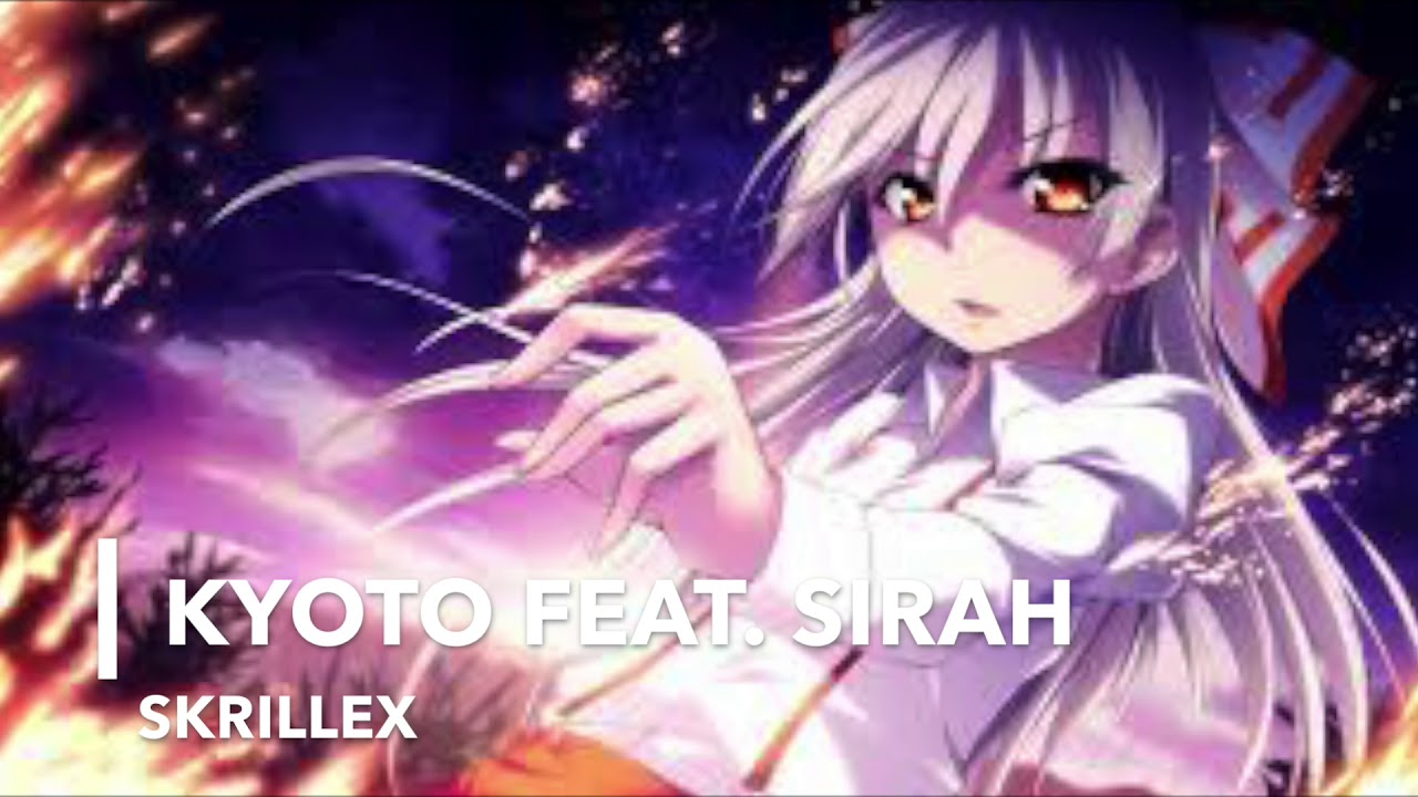 Nightcore Kyoto Skrillex