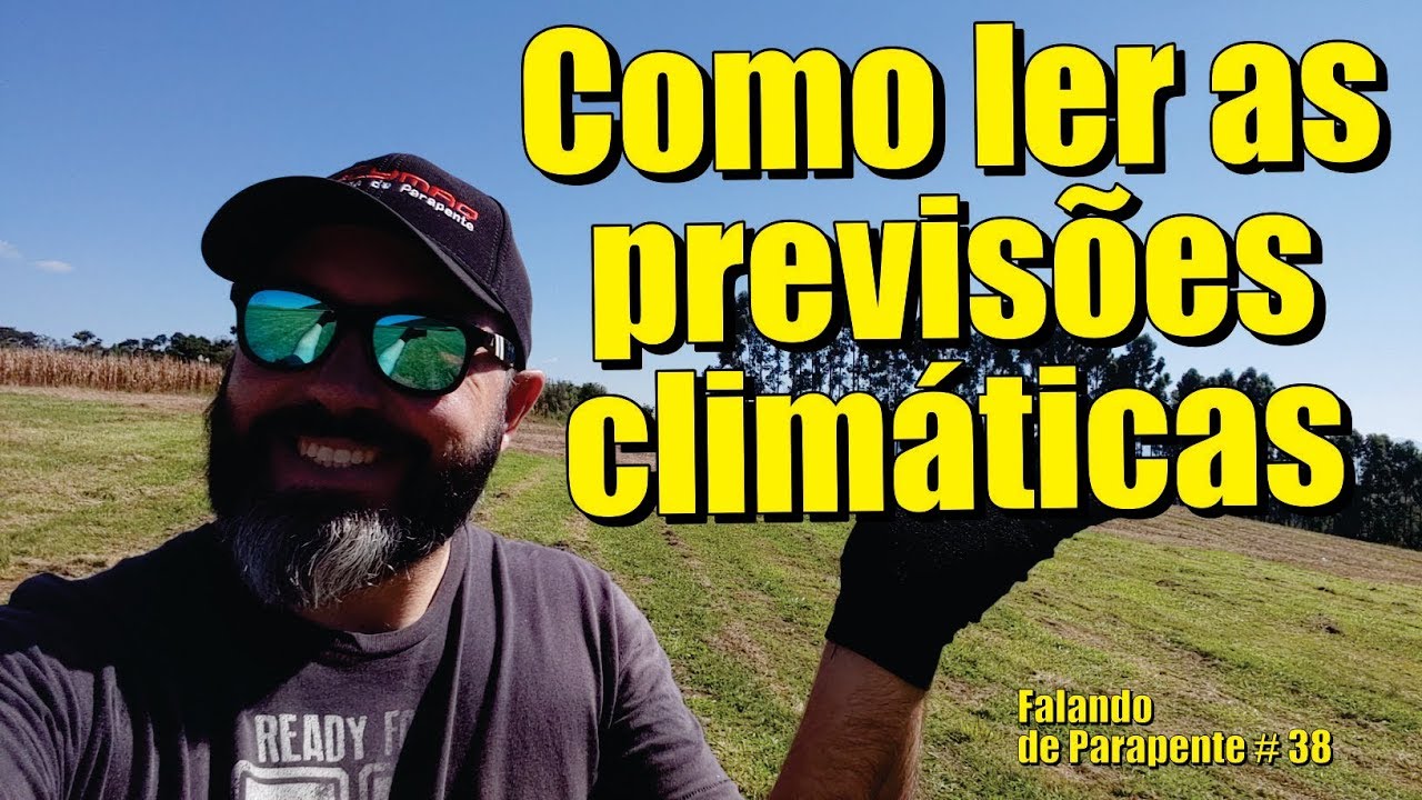 Como ler as previsões climáticas - Falando de Parapente - Ricardo Chiessi