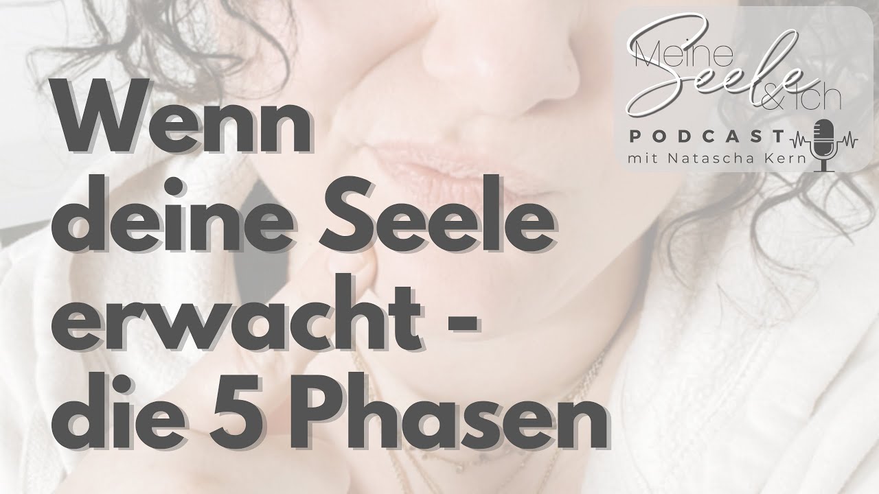 Wenn deine Seele erwacht - die 5 Phasen