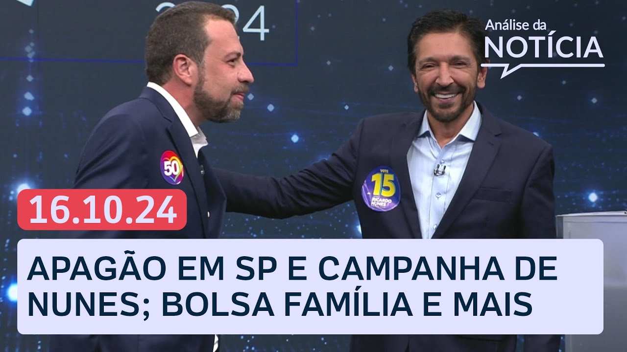 Eleições: Nunes, apagão e crise da Enel; Bolsa Família e mais notícias ao vivo | Análise da Notícia