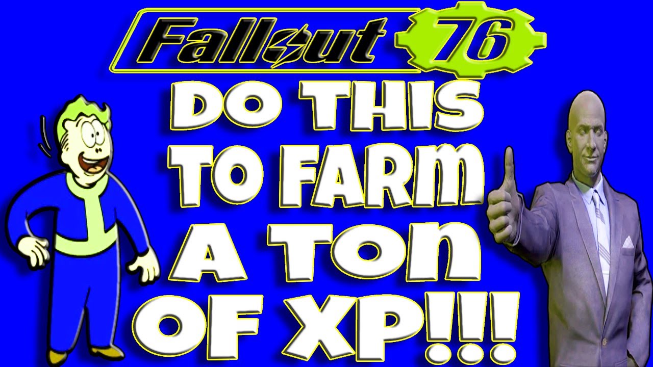 Fallout 76 | Do This To FARM A TON OF XP!!!