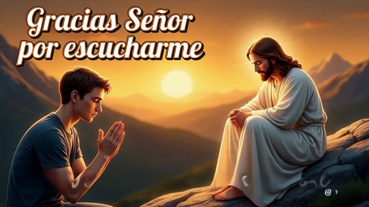 🙏 Gracias Se&ntilde;or por Escucharme 💖 Canci&oacute;n Cristiana de Agradecimiento a Dios ✝️ &iexcl;&Eacute;l Siempre Responde!