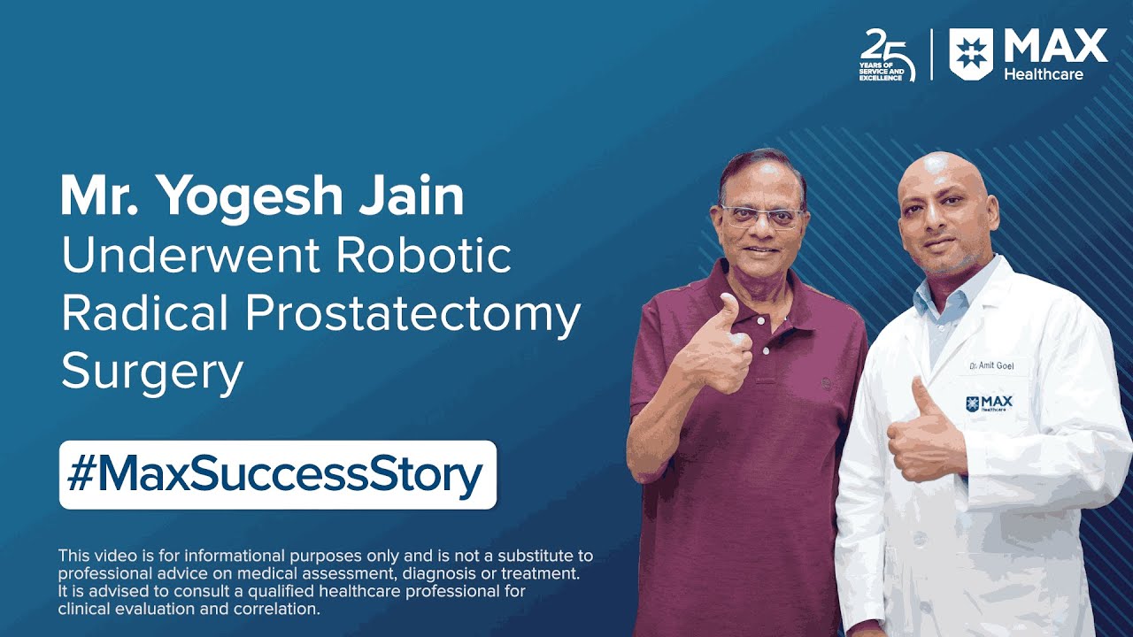 Yogesh Jain&rsquo;s Victory Over Prostate Cancer | Patient Success Story | Max Hospital, Gurugram