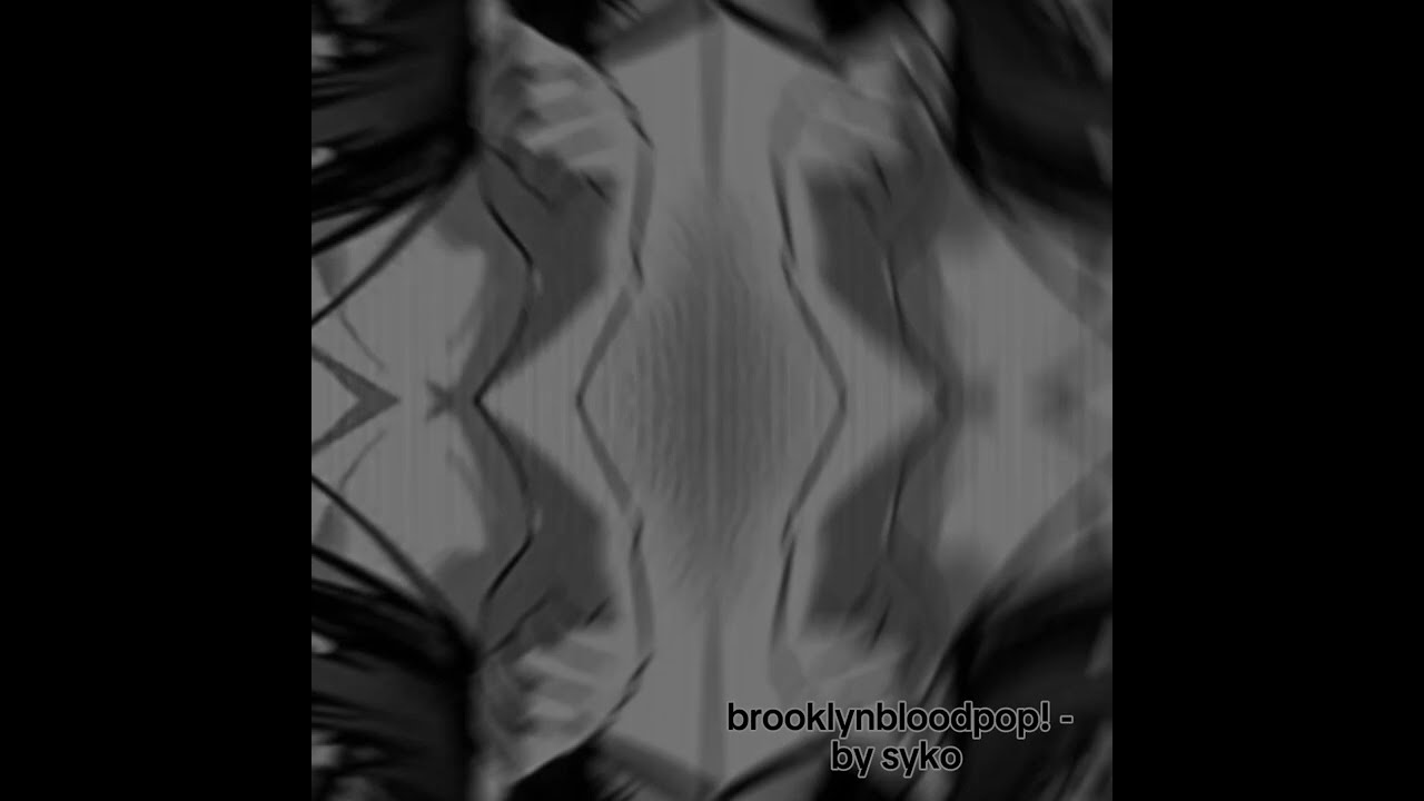 #brooklynbloodpop! - syko super slowed reverb