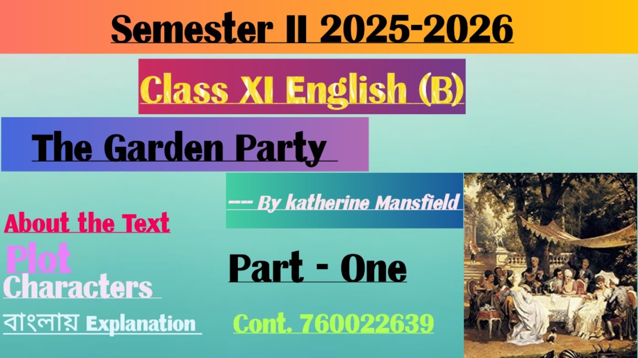 The Garden Party_Katherine Mansfield_Class XI_Semester II_WBCHSE #viral #wbchse #english #trending