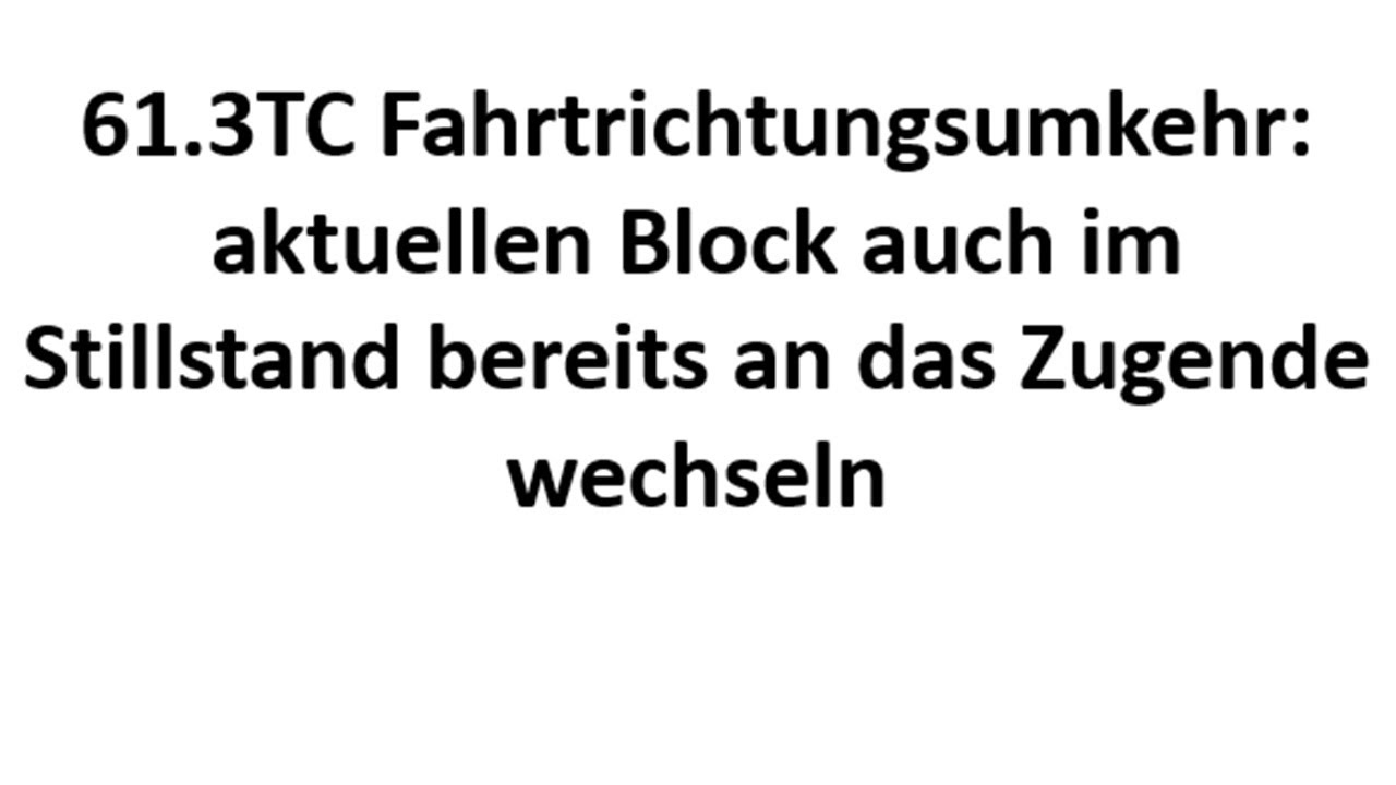 61.3TC Workaround aktueller Block bei Fahrtrichtungsumkehr
