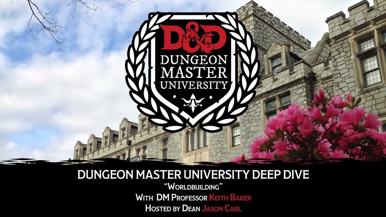 Dungeon Master University Deep Dive with Keith Baker