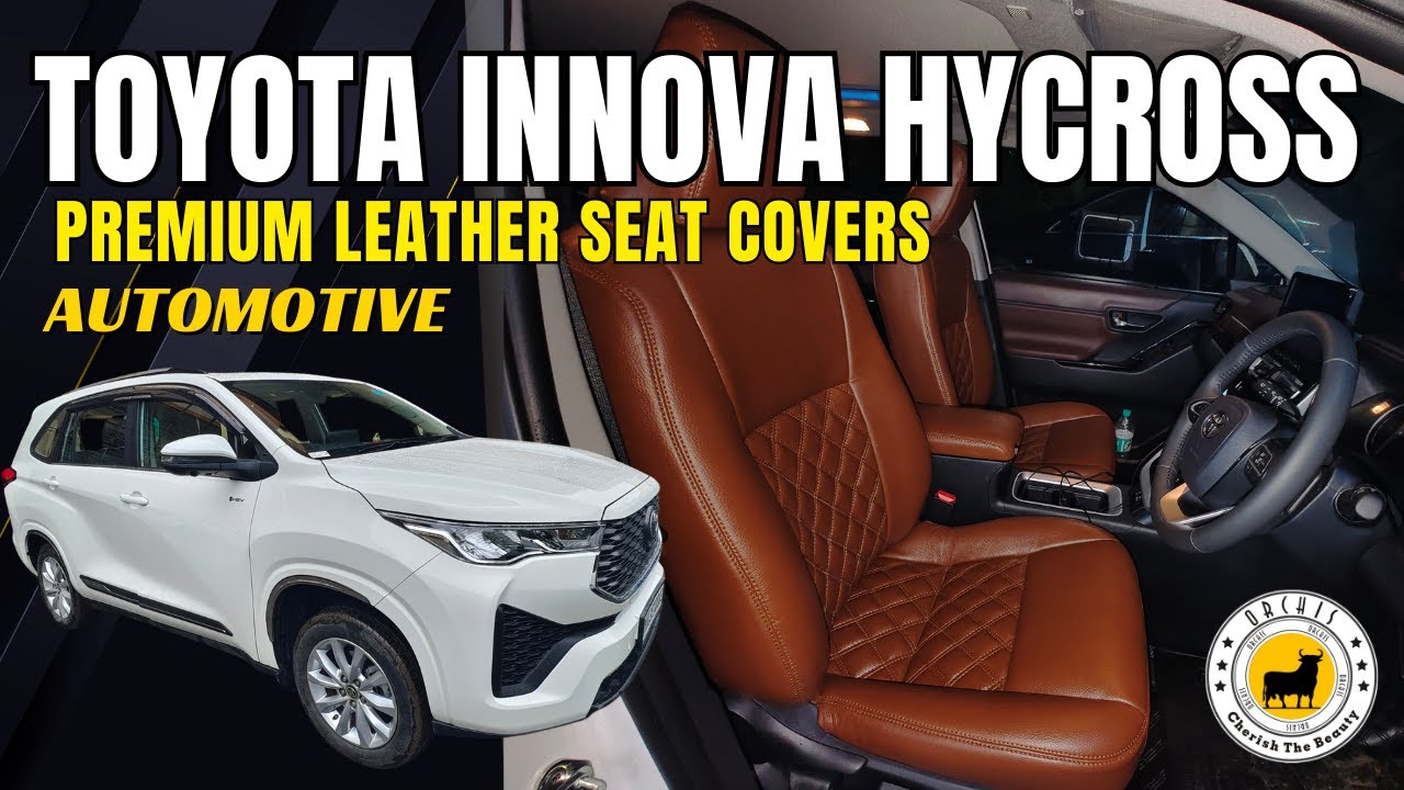 Toyota Innova Hycross Premium Interior✨Customized Leather Seat Covers | Luxury Comfort Orchis Mumbai