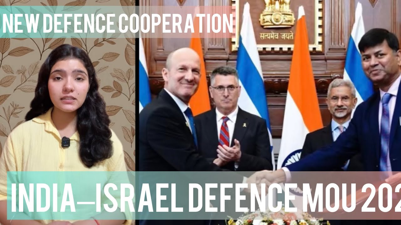 India-Israel Defence MoU 2025 | New Defence Cooperation | Strengthening  Strategic Partnership 