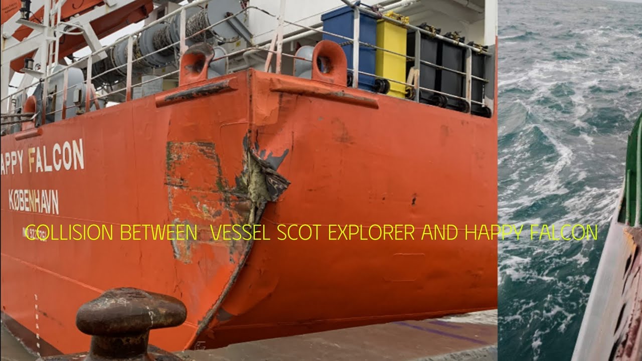 Collision between general cargo vessel Scot Explorer and gas carrier Happy Falcon