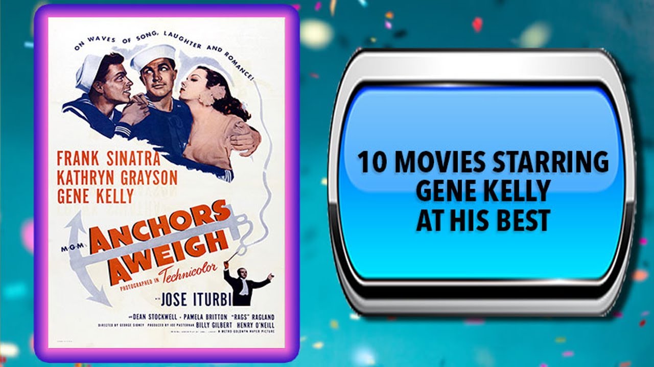 10 Movies Starring Gene Kelly &ndash; Movies You May Also Enjoy