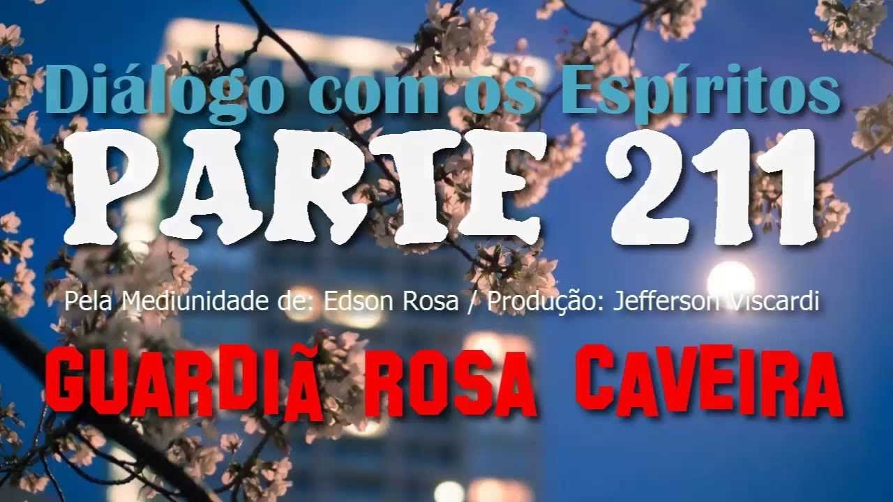 DcE 211 - [] Entidade Pombogira Rosa Caveira - Médium Edson Rosa