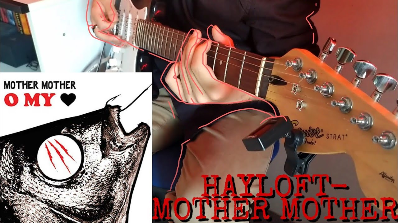 Mother Mother - Hayloft (Guitar Cover)