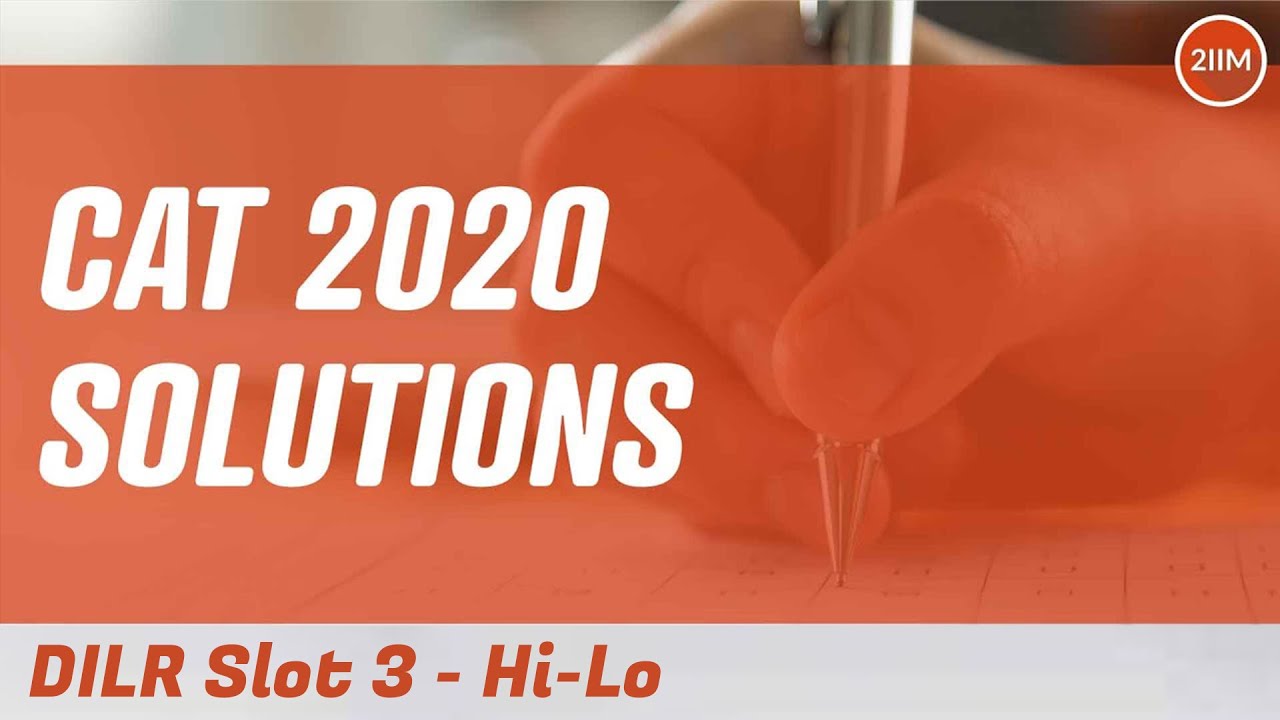CAT 2020 Solutions Slot 3 DILR | Hi-Lo| Question & Answer | 2IIM Online CAT Preparation