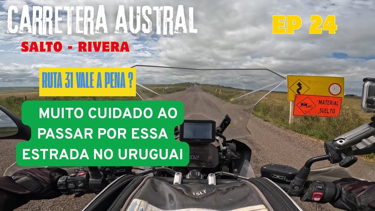 CARRETERA AUSTRAL 2025 | EP 24 - SALTO  -  RIVERA. CUIDADO AO PASSAR POR ESSA ESTRADA NO URUGUAI !