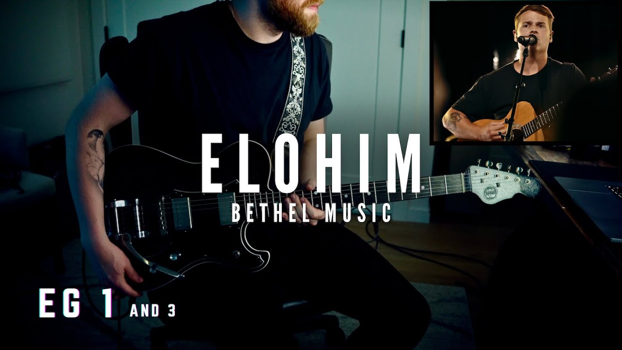 Elohim [BETHEL MUSIC] Electric Guitar 1 and 3 - Official