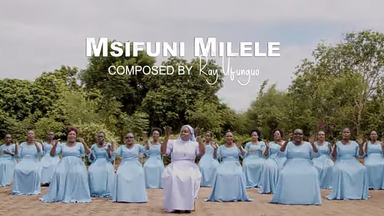 MSIFUNI MILELE - Sr Regina Mndeme LSOSF Ft Ray Ufunguo.