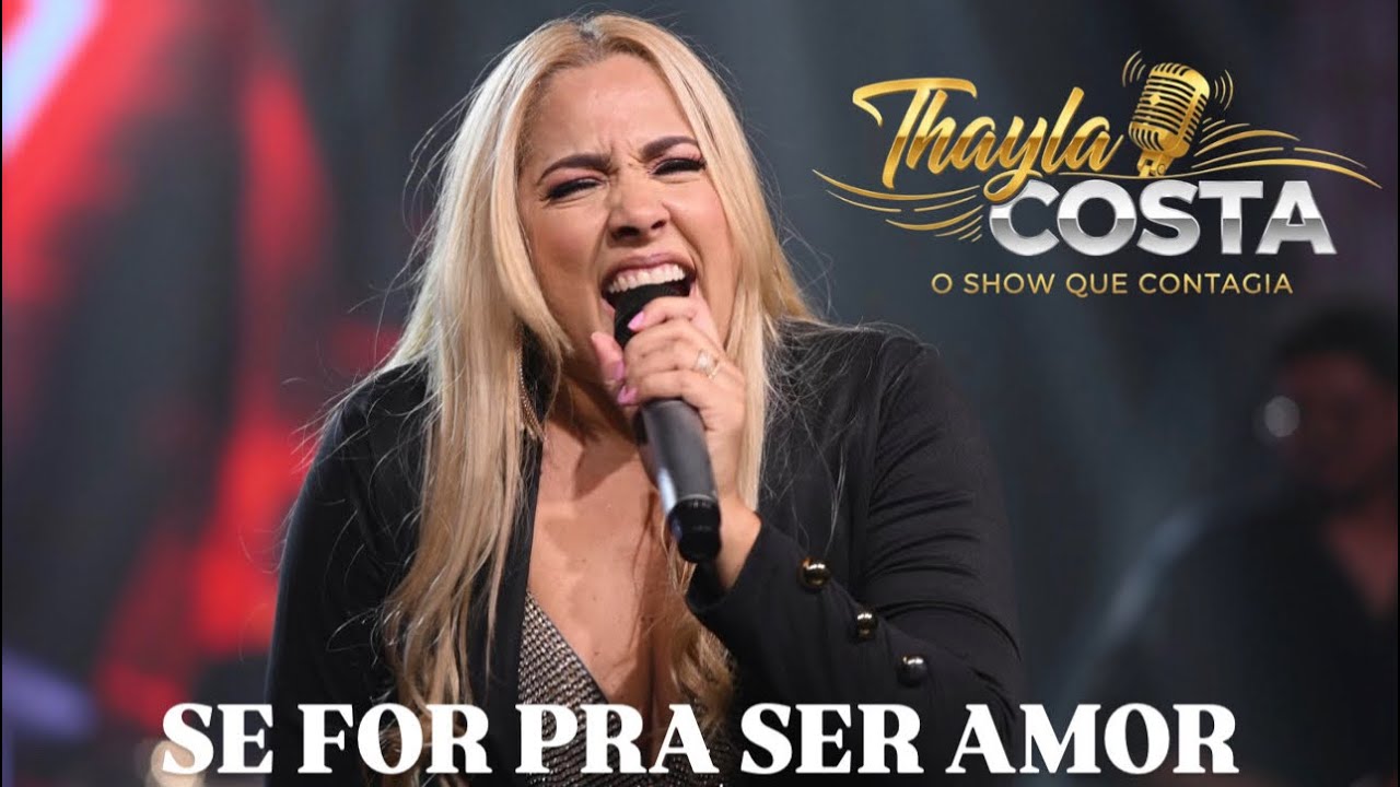 Thayla Costa - Se For Pra Ser Amor (Clipe Oficial)