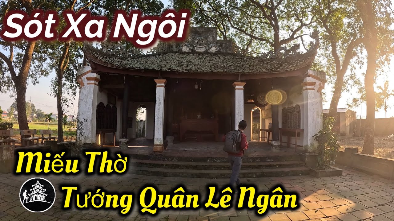 Bí Ẩn Miếu Thờ Tướng Quân Lê Ngân
