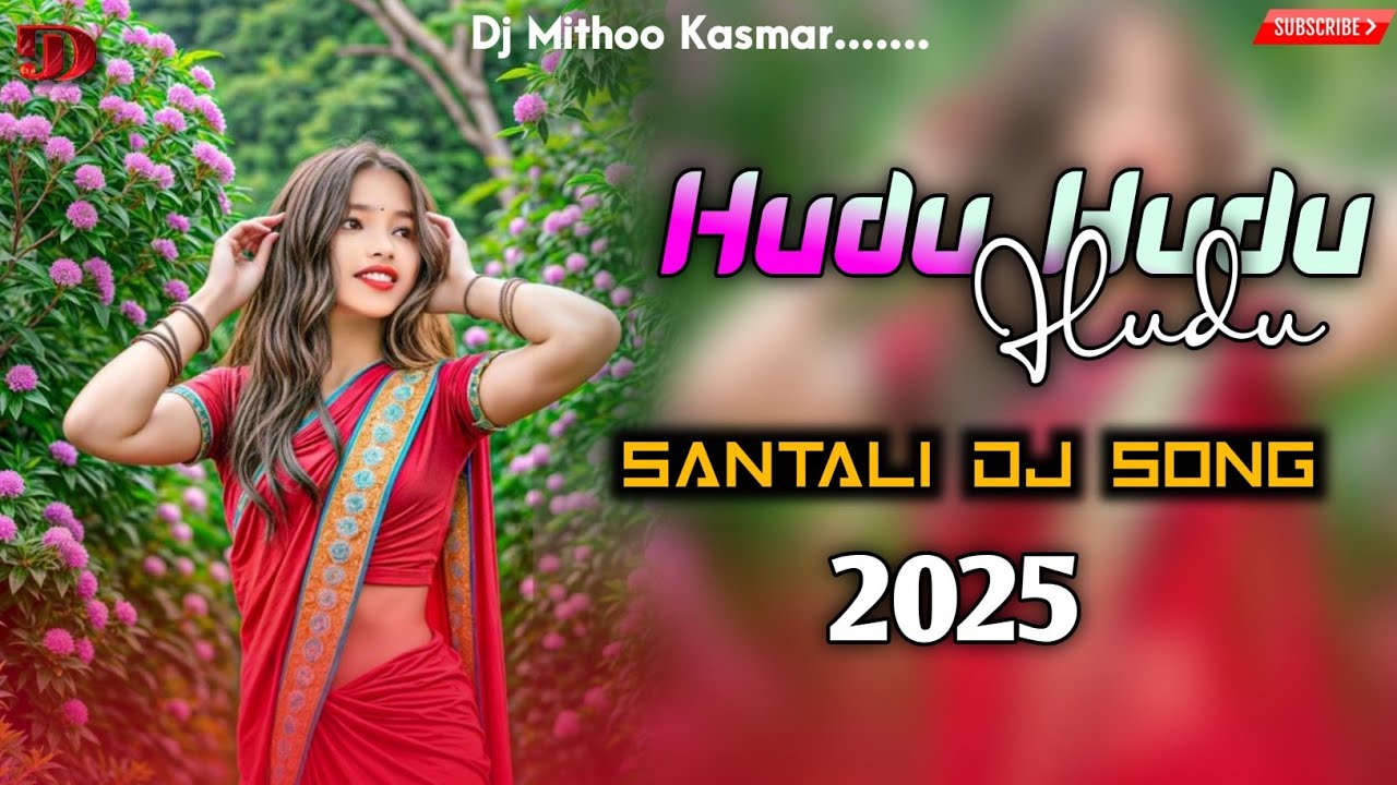 Hudu Hudu Hudu | Santali Traditional DJ Remix 2025 | New Tribal Dance Song 2025 | Dj Mithoo Kasmar 