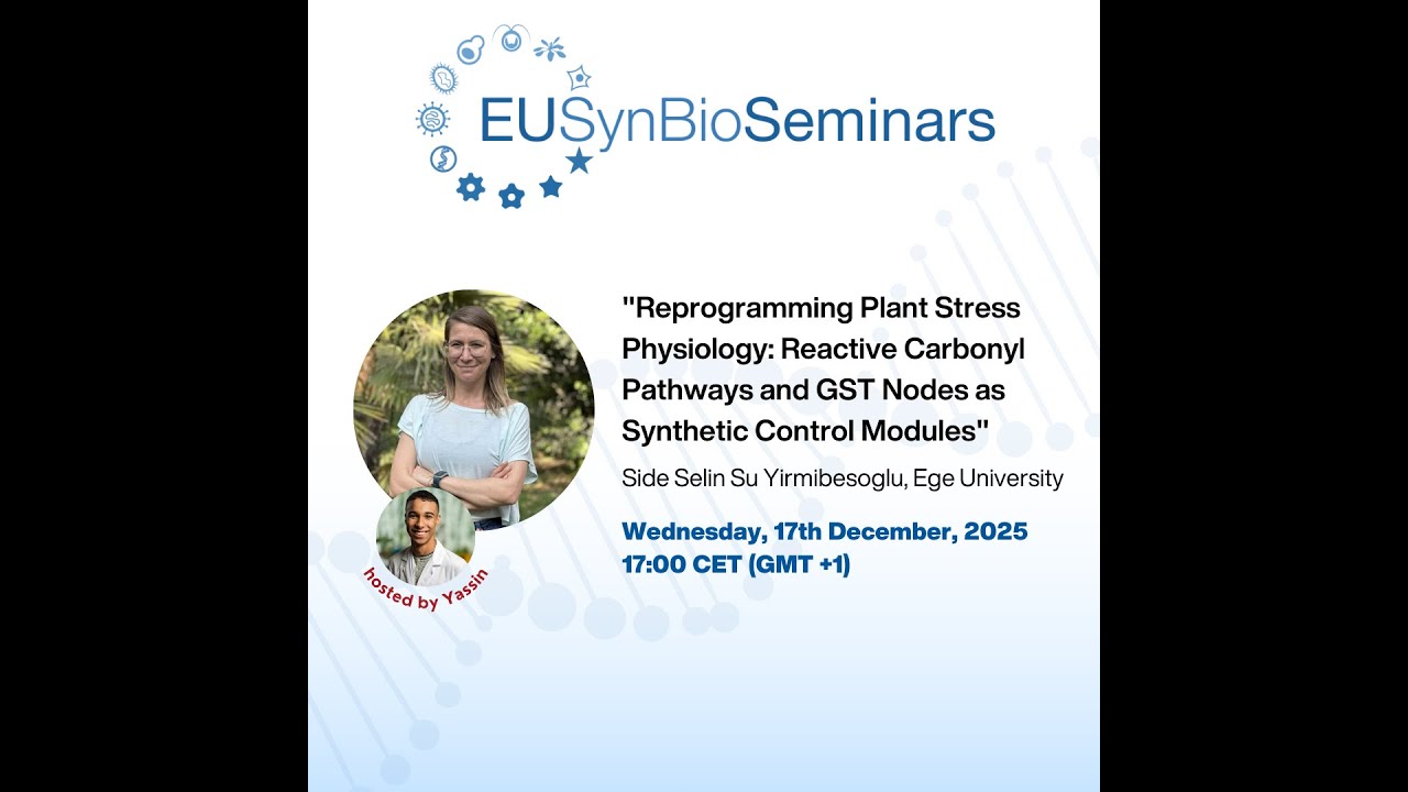 Reprogramming Plant Stress Physiology - Dr. Side Selin - EUSynBioSeminar