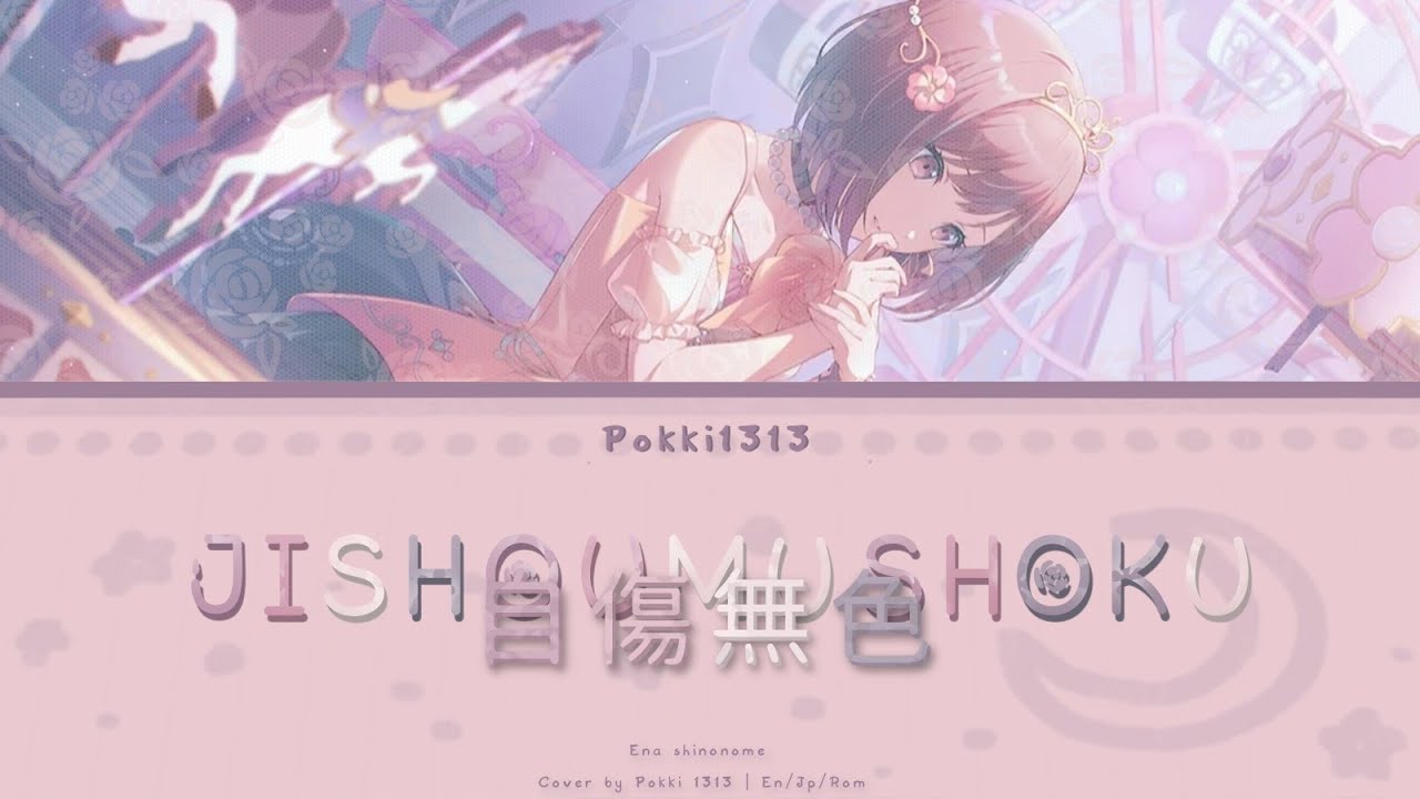 ᯽ Jishoumushoku/自傷無色 — Sasanomaly — NIGHTCORD AT 25:00 (Ena shinonome) COVER 【Pokki】