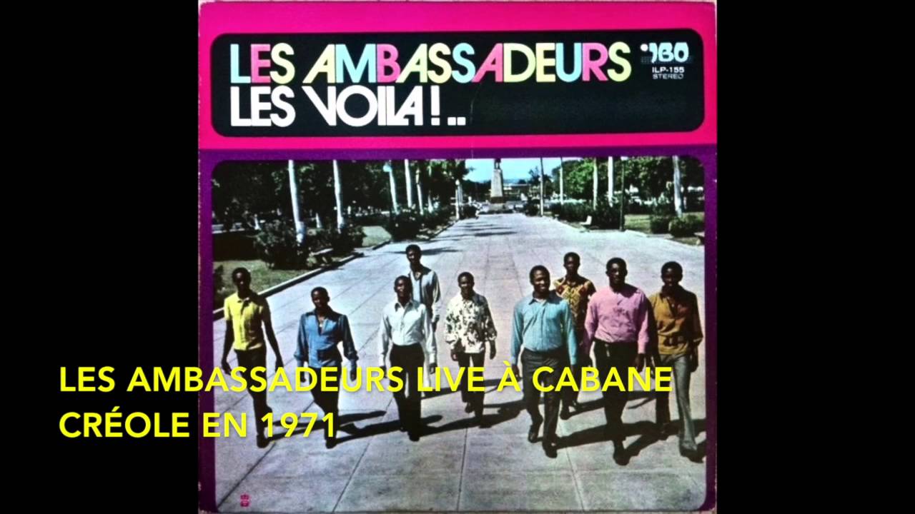 Les Ambassadeurs Live à Cabane Créole en 1971