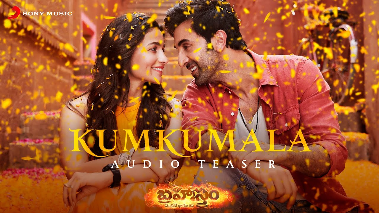 BRAHMĀSTRA Part One: Shiva | KUMKUMALA Teaser | Ranbir | Alia | Pritam | Sid Sriram | Chandrabose