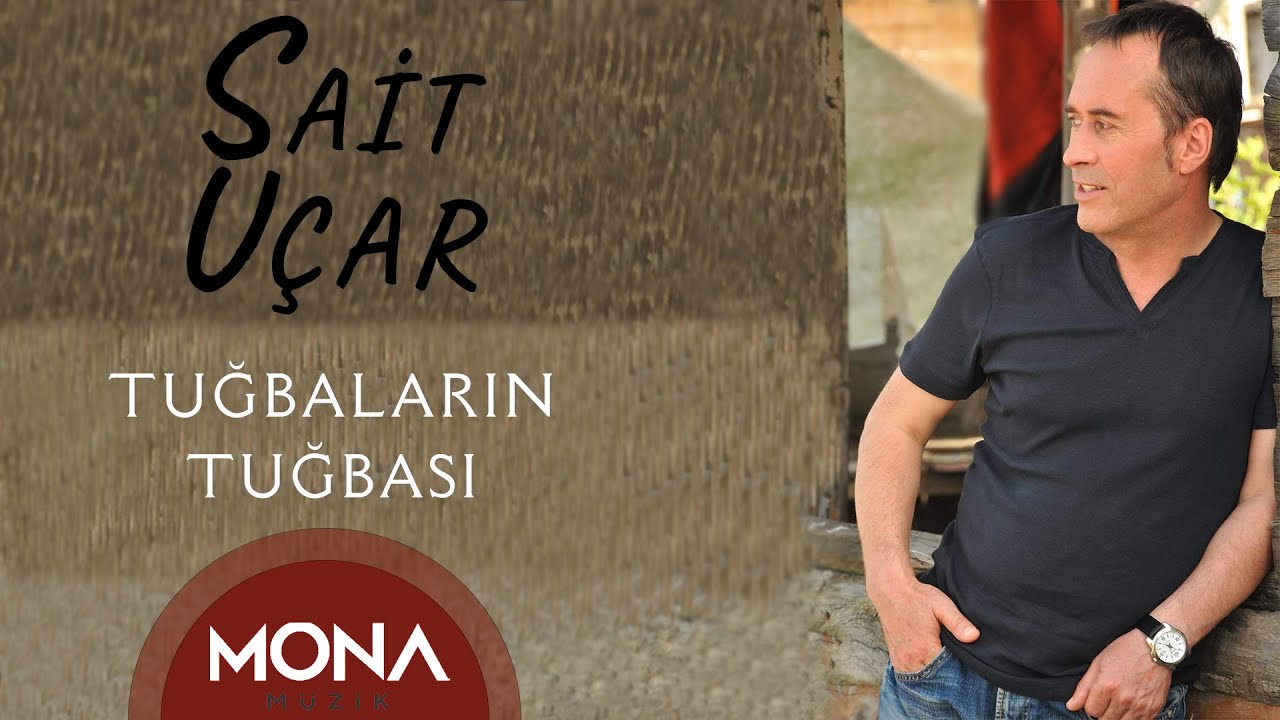 Sait Uçar - Tuğbaların Tuğbası