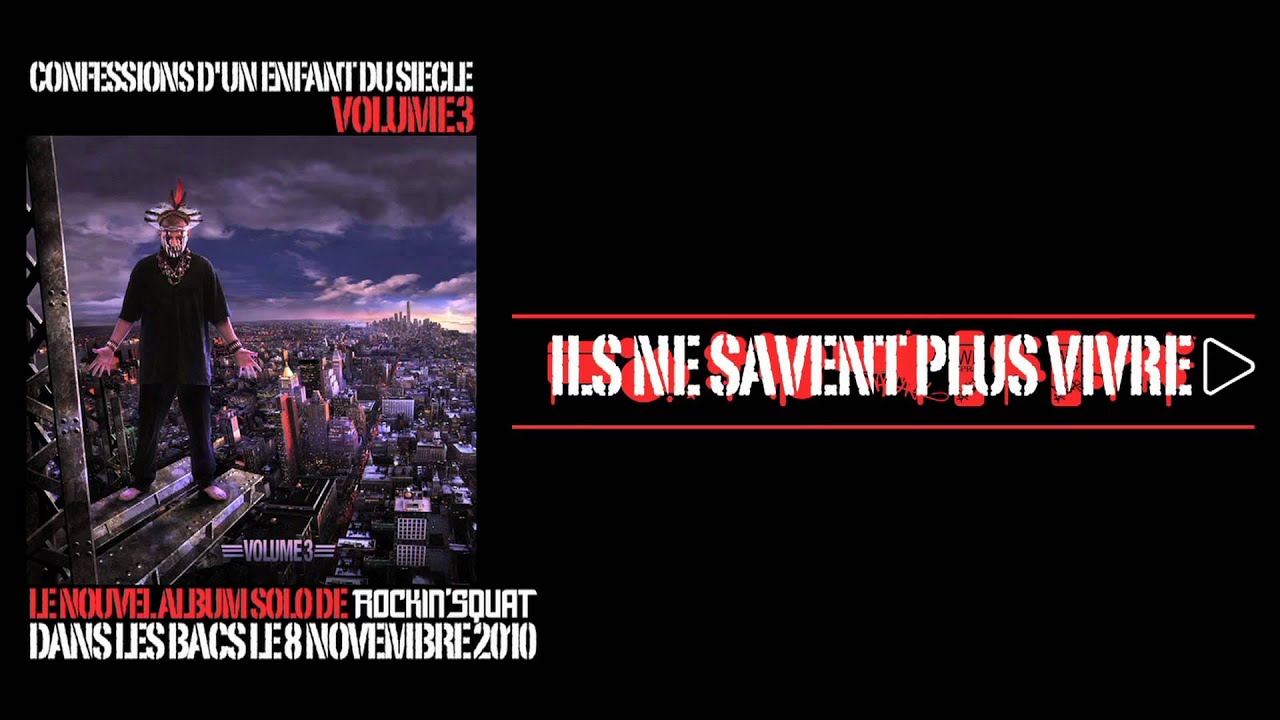 Rockin' Squat - Ils Ne Savent Plus Vivre (Son Officiel)