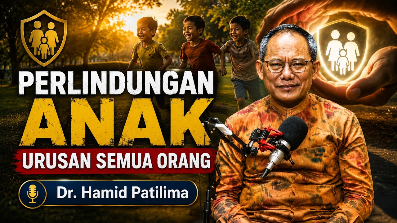 DR.Hamid Patilima || Perlindungan Anak Urusan Semua Orang