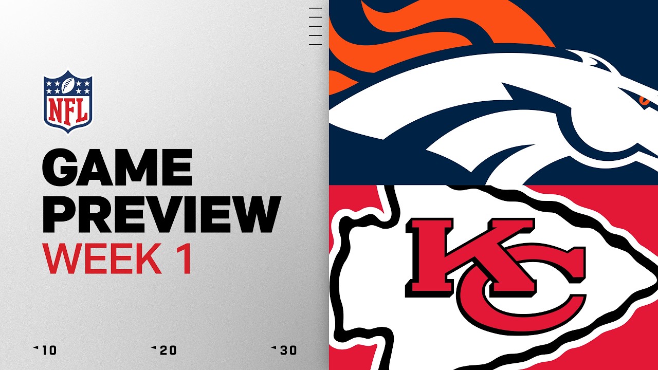 Denver Broncos vs Kansas City Chiefs | 2026 Week 1 Game Preview