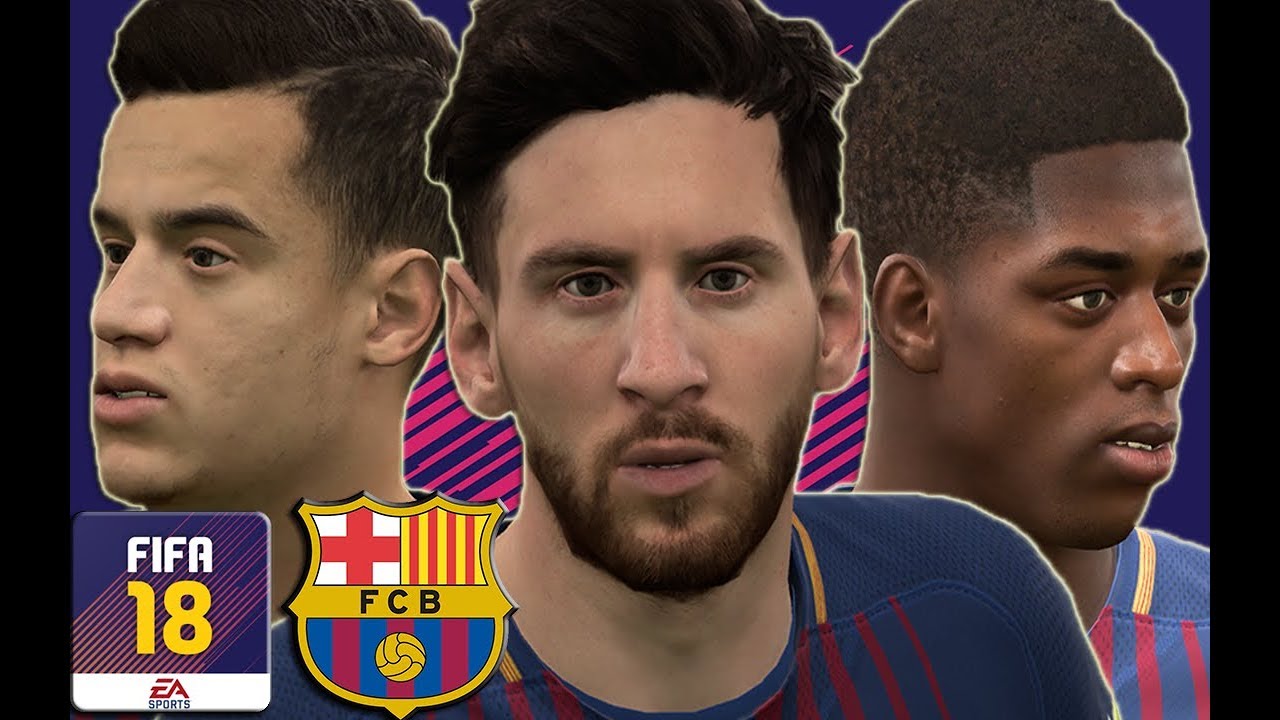 ⚽FIFA 18⚽ALL REAL FACES BARCELONA LAST UPDATE [1080p] FT Messi,Coutinho, Dembele