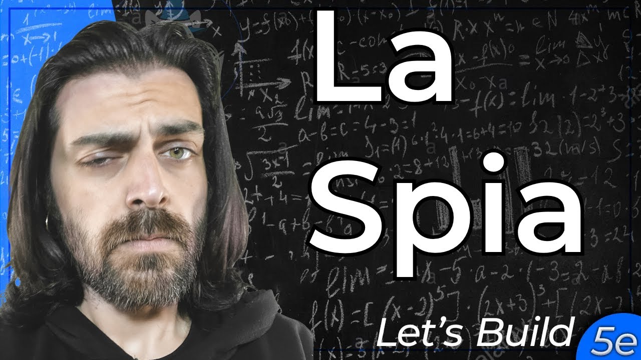 LA SPIA | Let's Build (D&D 5e)