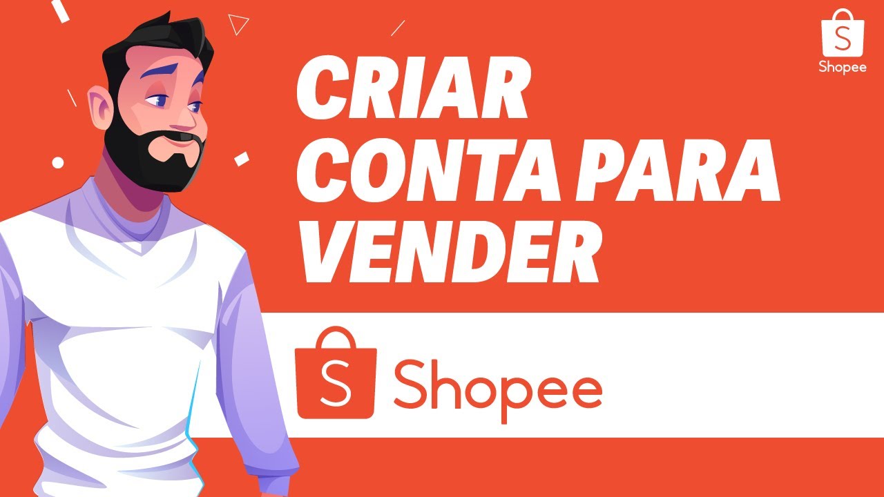 Como Criar Conta na Shopee para Vender (R&aacute;pido e F&aacute;cil)