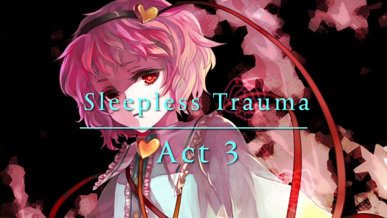 [東方] Sleepless Trauma (Act 3)