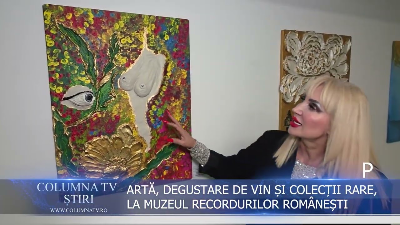 ARTĂ, DEGUSTARE DE VIN ȘI COLECȚII RARE, LA MUZEUL RECORDURILOR ROMÂNEȘTI   Columna TV 1080p, h264,