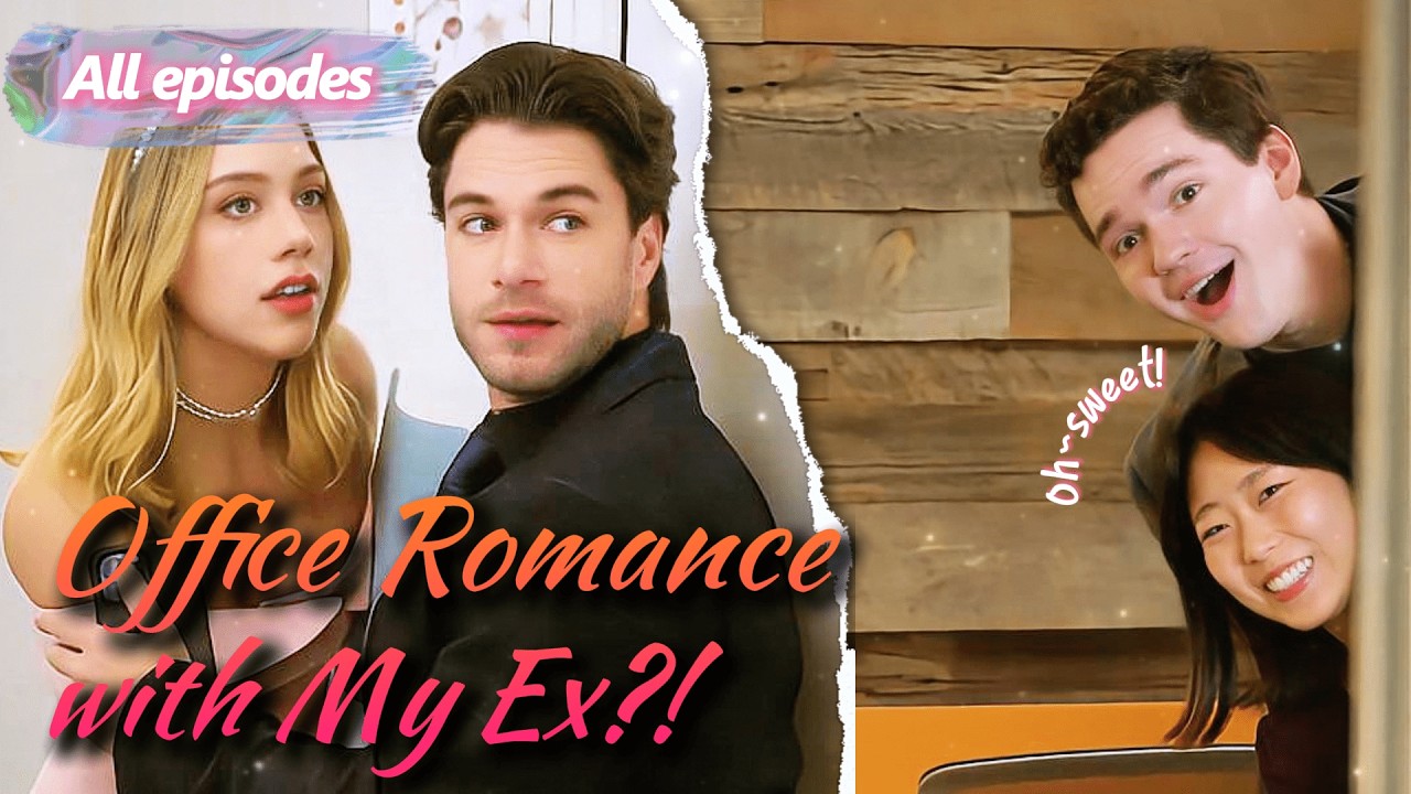 FULL✨We Divorced, But Now My Ex Is My Office Romance?!🙈#drama
