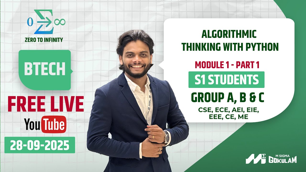 B.Tech S1 | Algorithmic Thinking with Python | Free Live Class | @ 10 AM |  Zero to Infinity