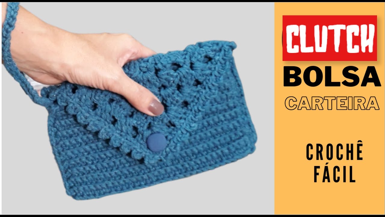 CARTEIRA CLUTCH EM CROCHÊ   FÁCIL | BOLSA DE MÃO |PORTA DOCUMENTOS