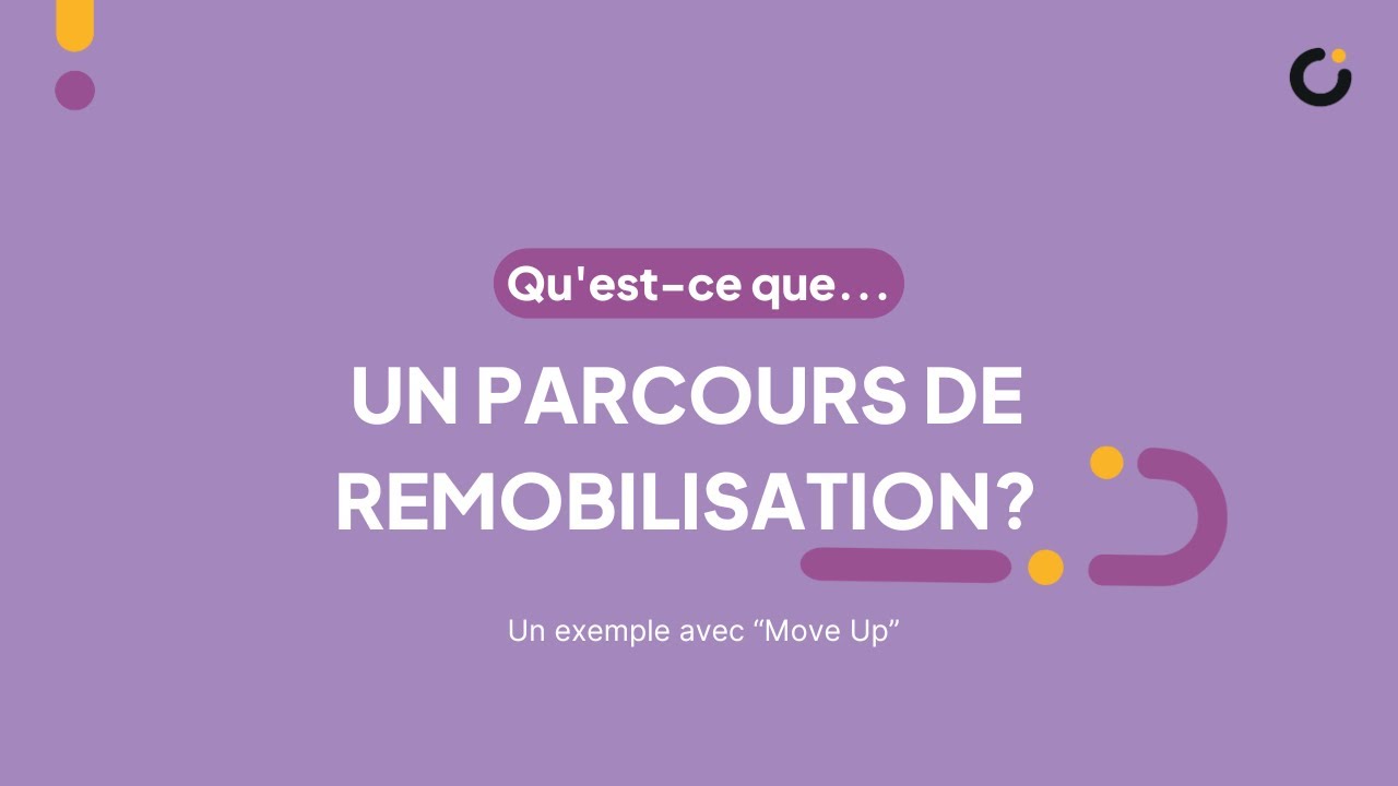 Qu'est-ce qu'un parcours de remobilisation ? L'exemple de Move Up.