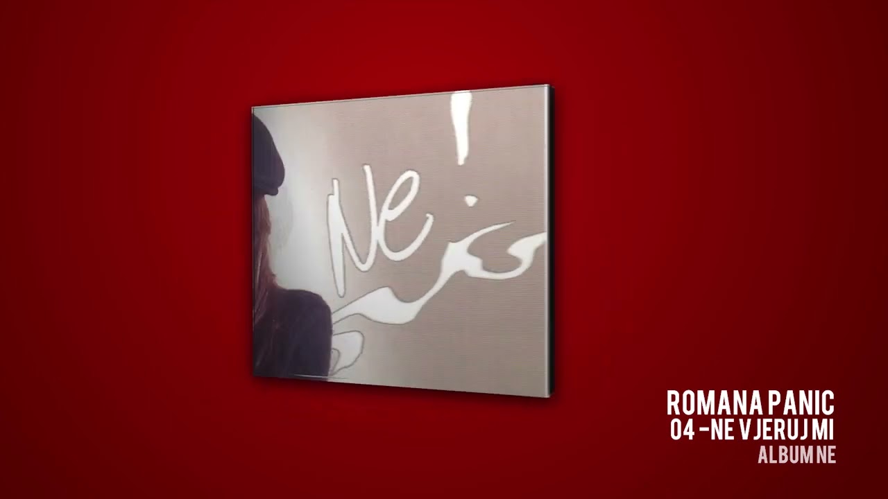 ROMANA / NE VJERUJ MI / OFFICIAL AUDIO