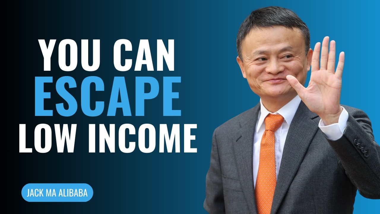 Jack Ma: How to Escape Low Income. (Your Brain Is Being Taxed For Being Broke)