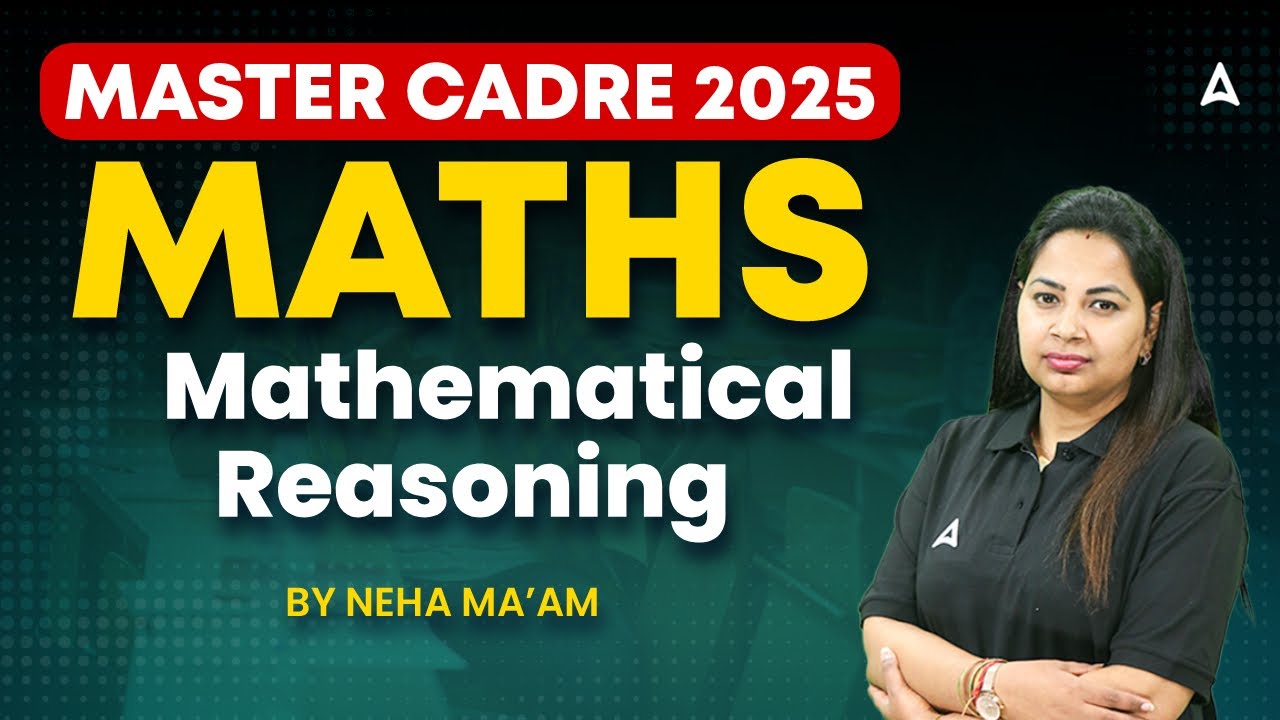 Master Cadre Maths Preparation 2025 | Maths Class | Mathematical Reasoning | by Neha Maam